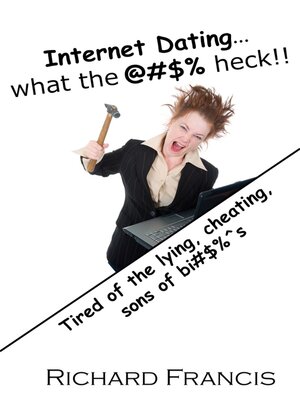 cover image of Internet Dating...What the @#$% Heck!!